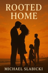 Enlarge image Cover: Rooted Home (Finding home, #3) - Michael Slabicki