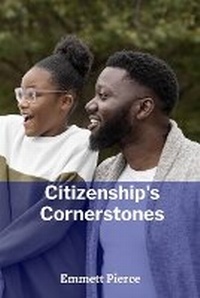 Abbildung von: Citizenship's Cornerstones - Emmett Pierce