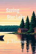 Cover: Saving Star Lake - J. E. Thomas