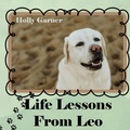 Cover: Life Lessons from Leo - Speckled Egg Press