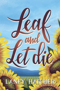Enlarge image Cover: Leaf and Let Die - Laney Hatcher