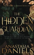 Cover: The Hidden Guardian - Enchanted Flame Press