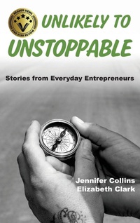 Enlarge image Cover: Unlikely to Unstoppable - Words in the Wings Press, Inc