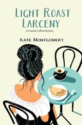 Cover: Light Roast Larceny - Magnolia Manuscripts Press