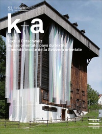Abbildung von: Textile Ostschweiz | Suisse orientale, pays du textile | Il mondo tessile della Svizzera orientale - Gesellschaft f. Schweiz. Kunstgesch.