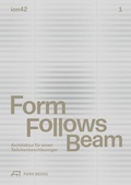 Cover: Form Follows Beam - Park Books