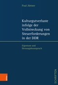 Abbildung von: Kulturgutverluste infolge der Vollstreckung von Steuerforderungen in der DDR - Böhlau
