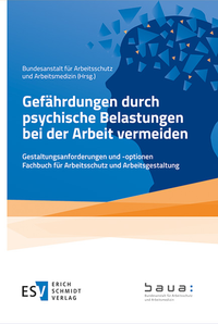 Abbildung von: Gefährdungen durch psychische Belastungen bei der Arbeit vermeiden - Erich Schmidt Verlag