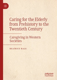 Abbildung von: Caring for the Elderly from Prehistory to the Twentieth Century - Palgrave Macmillan