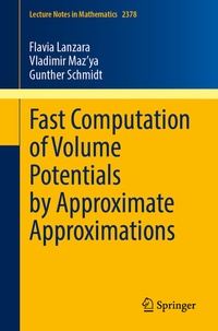 Enlarge image Cover: Fast Computation of Volume Potentials by Approximate Approximations - Springer