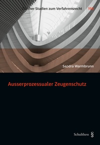 Abbildung von: Ausserprozessualer Zeugenschutz - Schulthess Juristische Medien
