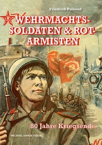 Abbildung von: Wehrmachtssoldaten & Rotarmisten - Michael Imhof Verlag