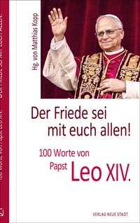 Abbildung von: Der Friede sei mit euch allen! - Neue Stadt