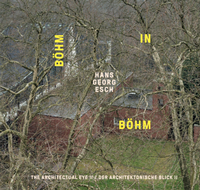 Abbildung von: Hans Georg Esch. Böhm in Böhm - Der architektonische Blick II / The Architectural Eye II - König, Walther
