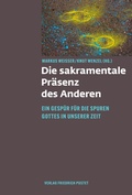 Cover: Die sakramentale Pr&auml;senz des Anderen - Pustet, F