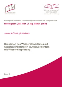 Abbildung von: Simulation des Wasserfilmverlaufes auf Statoren und Rotoren in Axialverdichtern mit Wassereinspritzung - Shaker