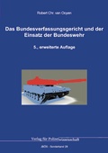 Abbildung von: Das Bundesverfassungsgericht und der Einsatz der Bundeswehr - Verlag für Polizeiwissenschaft