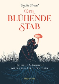 Abbildung von: Der blu¨hende Stab - Neue Erde