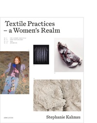 Abbildung von: Textile Practices - a Women's Realm - Arnoldsche