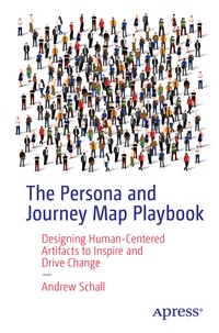 Abbildung von: The Persona and Journey Map Playbook - Apress