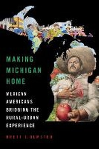 Enlarge image Cover: Making Michigan Home - University of Illinois Press