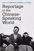 Cover: Reportage in the Chinese-Speaking World - The University of Michigan Press