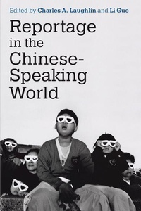 Enlarge image Cover: Reportage in the Chinese-Speaking World - The University of Michigan Press
