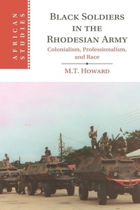 Enlarge image Cover: Black Soldiers in the Rhodesian Army - Cambridge University Press