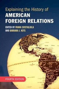 Enlarge image Cover: Explaining the History of American Foreign Relations - Cambridge University Press