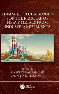 Enlarge image Cover: Advanced Technologies for the Removal of Heavy Metals from Industrial Effluents - CRC Press