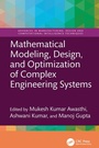 Cover: Mathematical Modeling, Design, and Optimization of Complex Engineering Systems - CRC Press