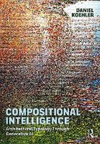 Enlarge image Cover: Compositional Intelligence - Routledge