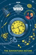 Cover: Doctor Who: The Adventures Before - BBC Children's Books