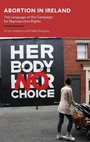 Cover: Abortion in Ireland - Bloomsbury Academic