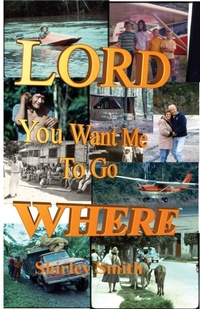 Enlarge image Cover: Lord, You Want Me to Go Where? - Xulon Press