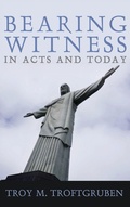 Cover: Bearing Witness in Acts and Today - Cascade Books