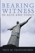 Cover: Bearing Witness in Acts and Today - Cascade Books