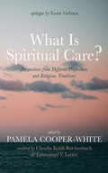 Cover: What Is Spiritual Care? - Wipf and Stock Publishers