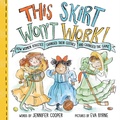 Cover: This Skirt Won't Work! - Sourcebooks Explore