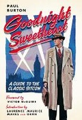 Cover: Goodnight Sweetheart: A Guide to the Classic Sitcom - Fantom Films Limited