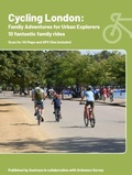 Cover: Cycling London: Family adventures for urban explorers - Sustrans