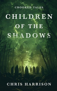 Enlarge image Cover: Children Of The Shadows - Wicked Ink Publishing Ltd.