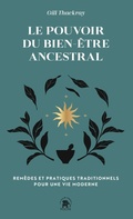 Cover: Le pouvoir du bien-&ecirc;tre ancestral - Le lotus et l'&eacute;l&eacute;phant