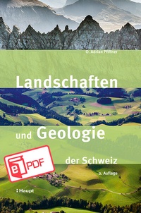 Abbildung von: Landschaften und Geologie der Schweiz - Haupt Verlag