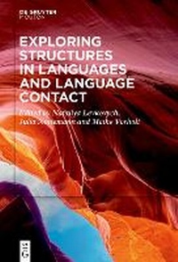 Abbildung von: Exploring Structures in Languages and Language Contact - De Gruyter Mouton