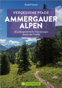 Abbildung von: Vergessene Pfade Ammergauer Alpen - Bruckmann Verlag