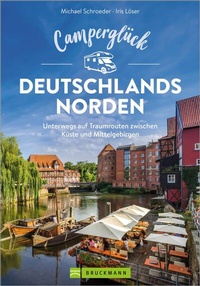 Abbildung von: Camperglück Deutschlands Norden - Bruckmann Verlag