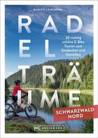 Abbildung von: Radelträume Schwarzwald Nord - Bruckmann Verlag
