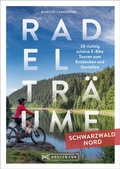 Cover: Radeltr&auml;ume Schwarzwald Nord - Bruckmann Verlag