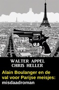 Cover: Alain Boulanger en de val voor Parijse meisjes: misdaadroman - Alfredbooks